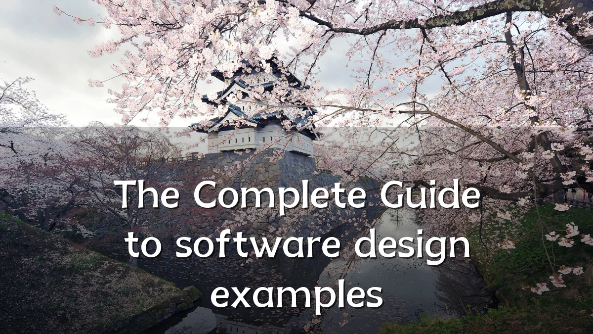 The Complete Guide to software design examples